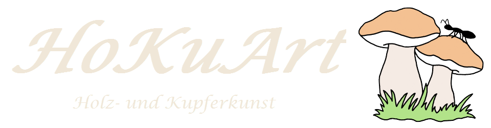 HoKuArt – Holz- und Kupferkunst